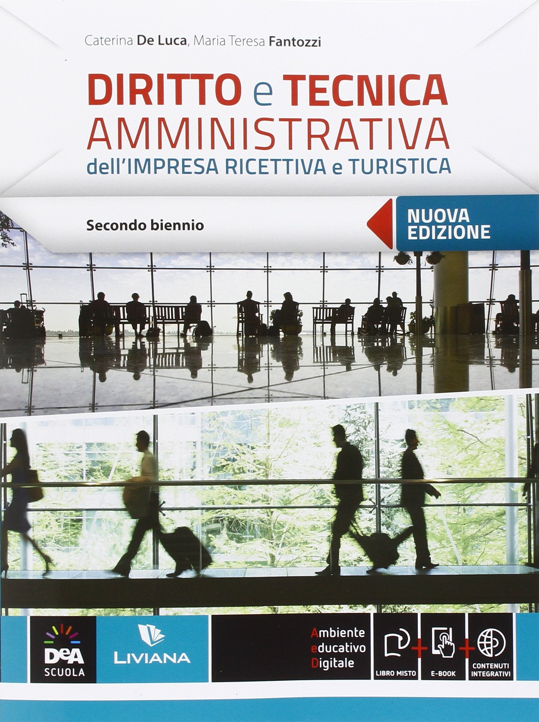 Diritto e tecnica amministrativa dell'impresa ricettiva e turistica. Vol. unico. Per le Scuole superiori. Con e-book. Con espansione online Study Guides