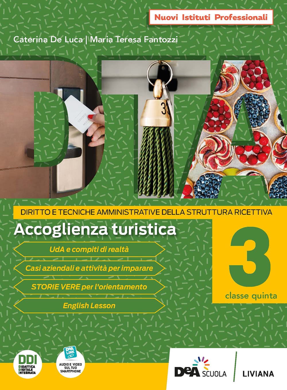 DTA. Diritto e tecniche amministrative della struttura ricettiva. Per l'Ist. professionale alberghiero. Con e-book. Con espansione online. Accoglienza turistica (Vol. 3) Non-fiction