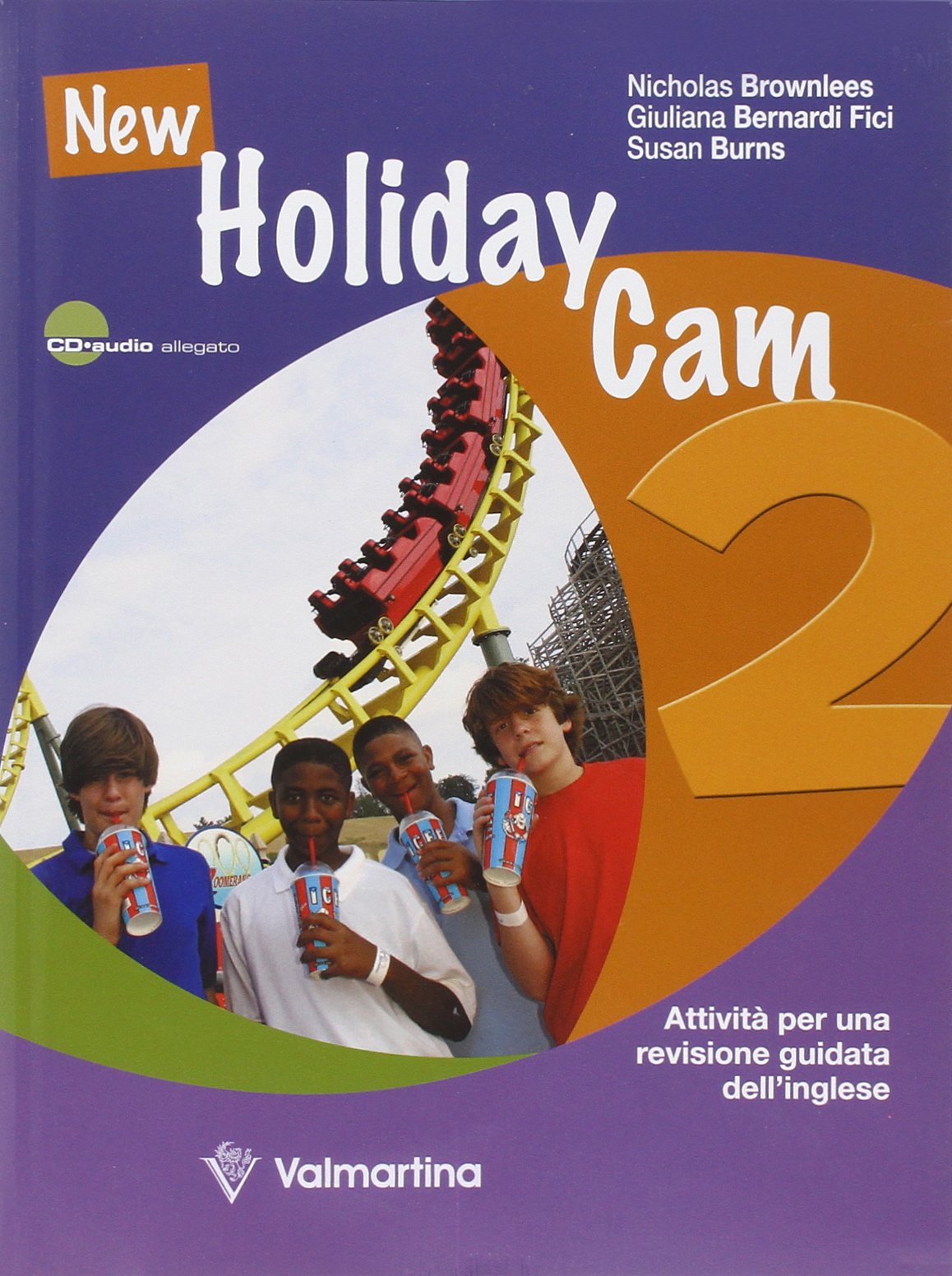 New holidaycam. Per le Scuole superiori. Con CD Audio (Vol. 2) book