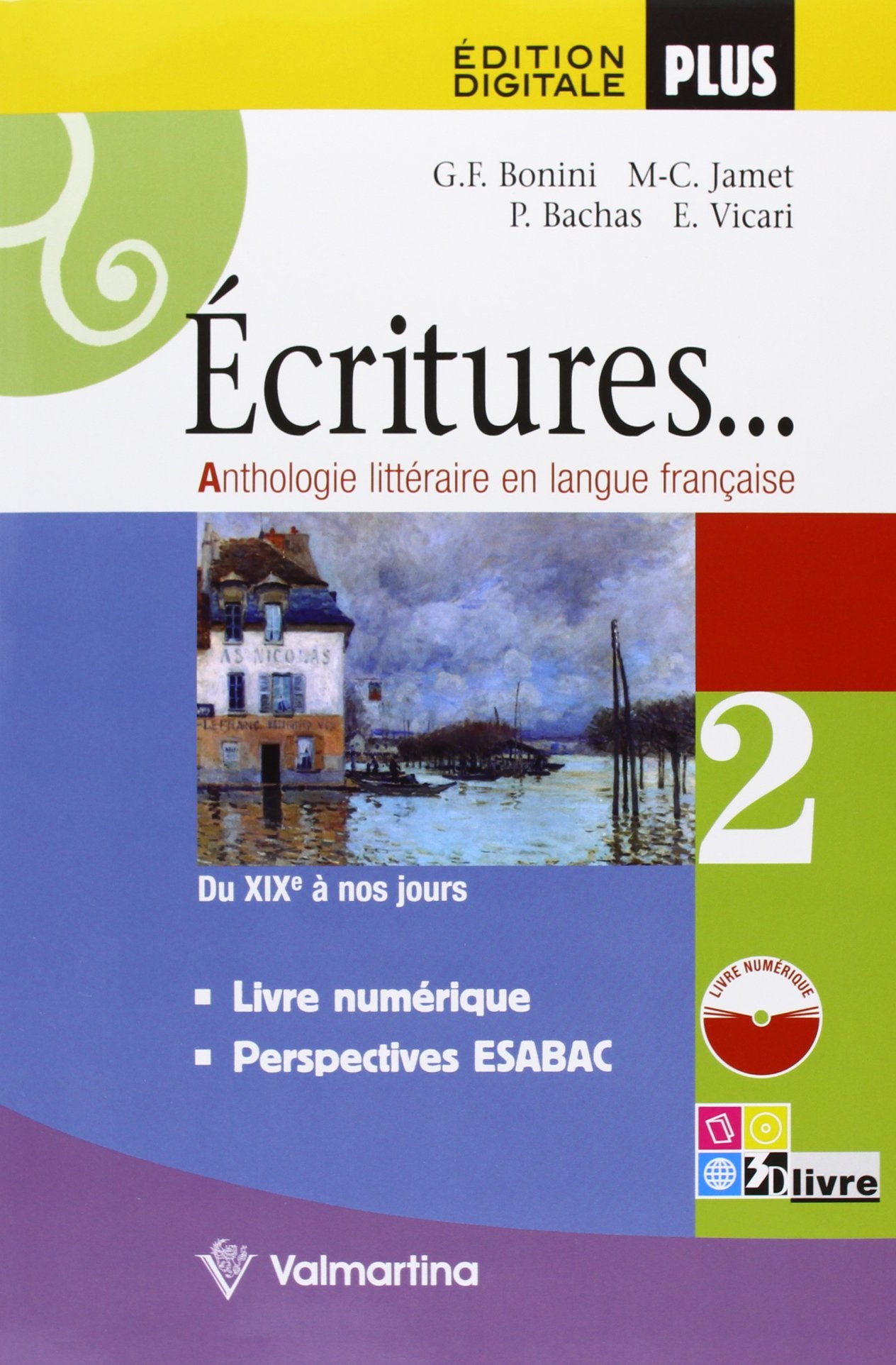 Écritures. Anthologie litteraire en langue française. Per le Scuole superiori. Con espansione online (Vol. 2) Contemporary literature