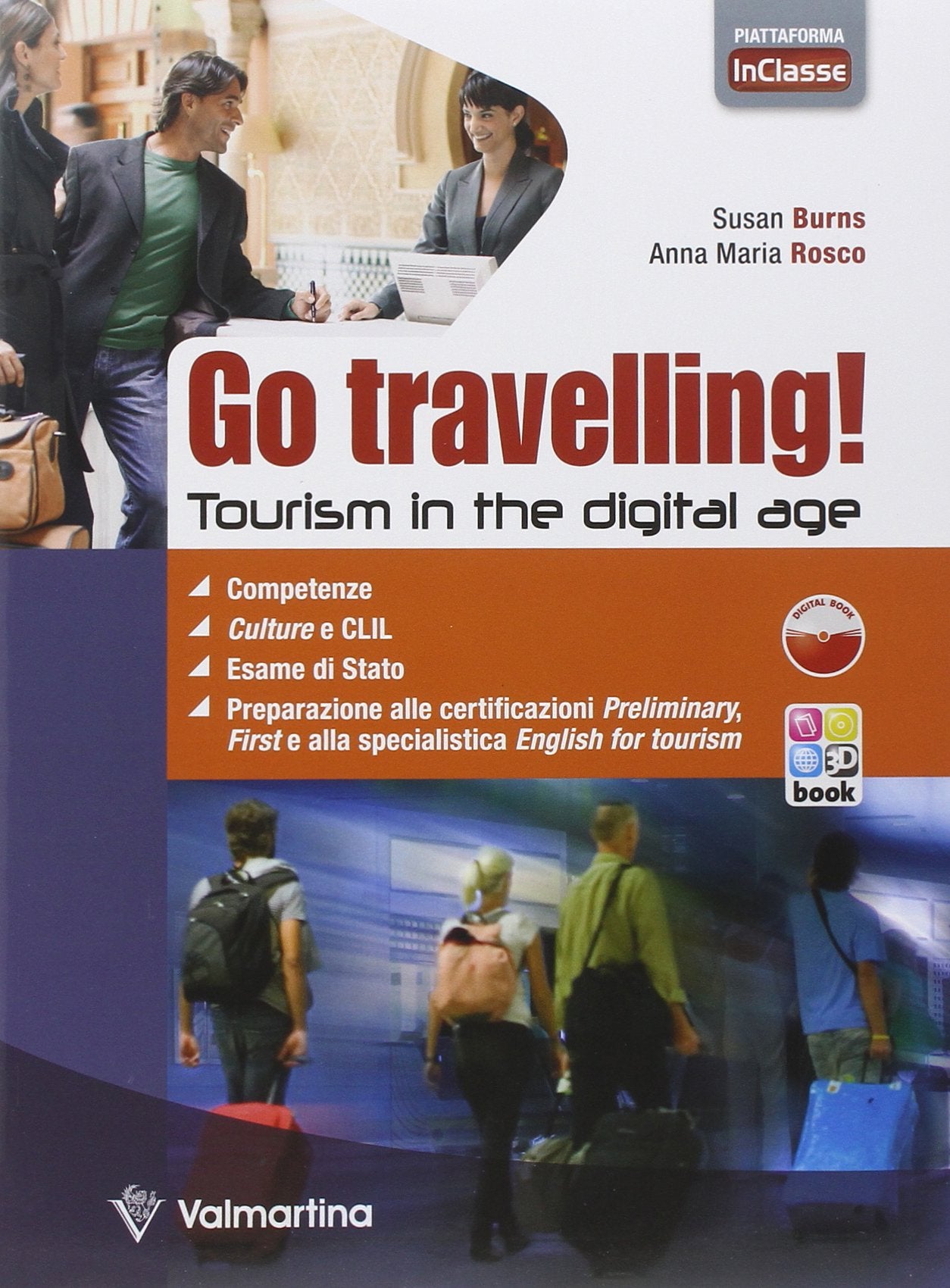 Go travelling! Tourism in the digital age. Per le Scuole superiori book