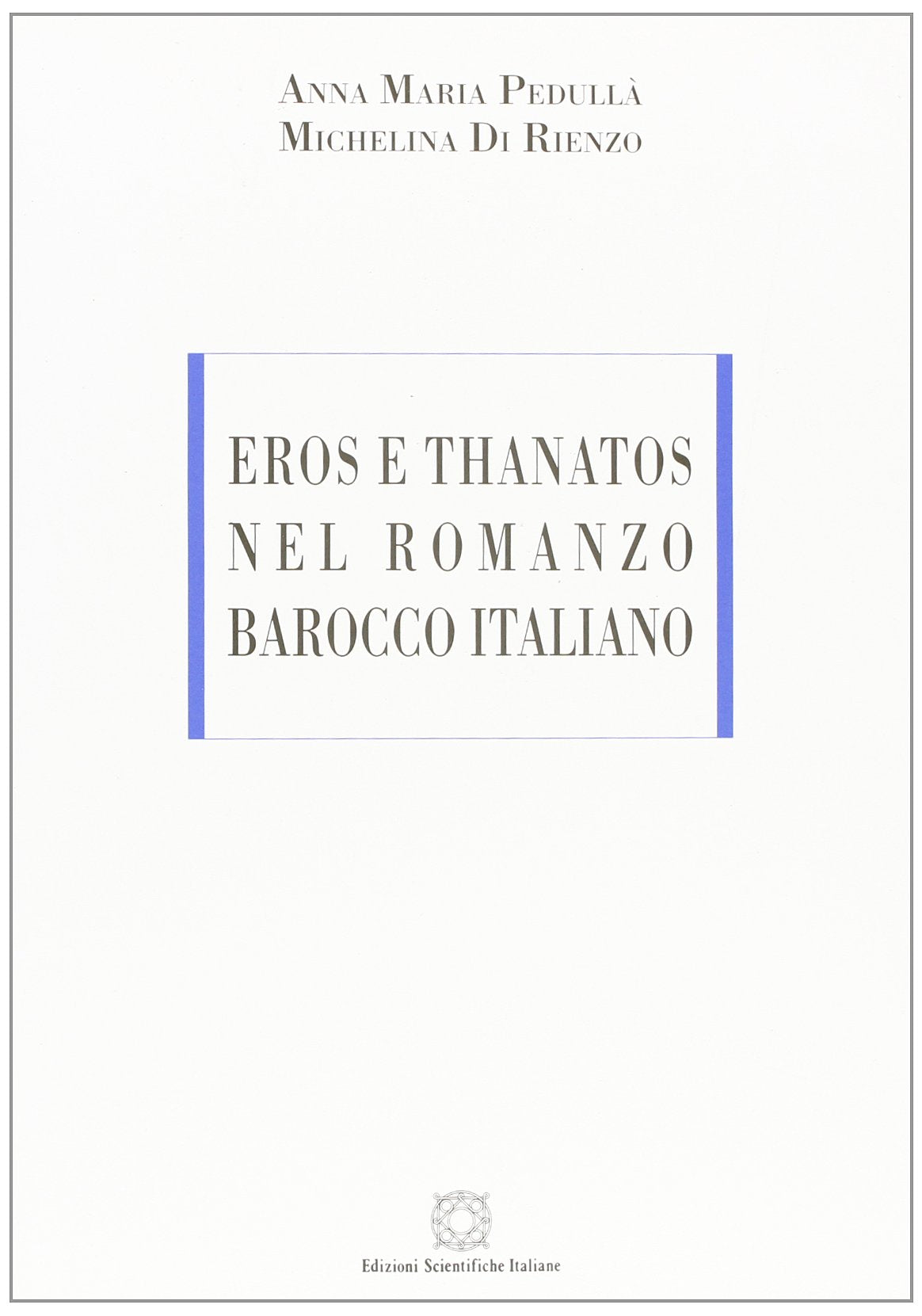 Eros e Thanatos nel romanzo barocco italiano (ESI-UNI) Contemporary literature
