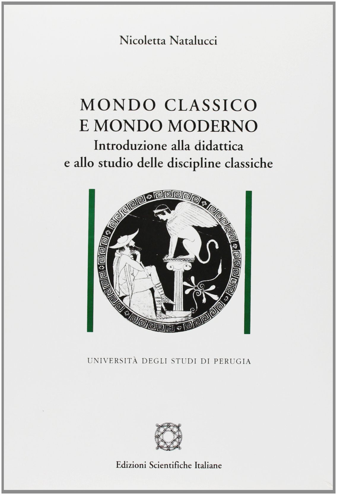 Mondo classico e mondo moderno. Introduzione alla didattica e allo studio delle discipline classiche book