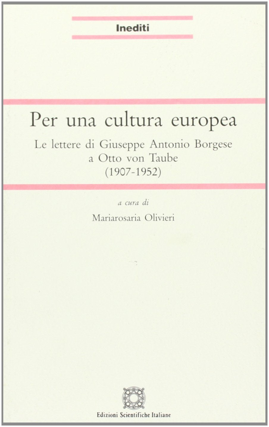 Per una cultura europea. Le lettere di Giuseppe Antonio Borgese a Otto Van Taube (1907-1952) book