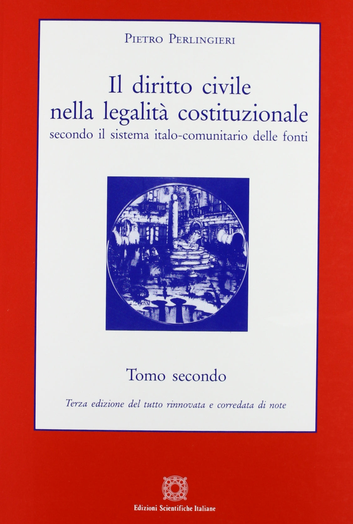 Il diritto civile nella legalità costituzionale secondo il sistema italo-comunitario delle fonti (Vol. 2) book