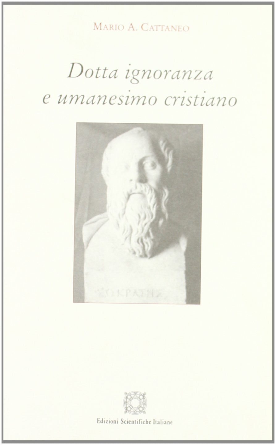 Dotta ignoranza e umanesimo cristiano Philosophy