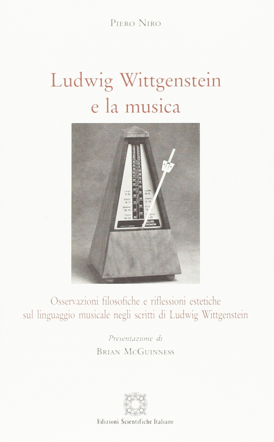 Ludwig Wittgenstein e la musica. Osservazioni filosofiche e riflessioni estetiche sul linguaggio musicale negli scritti di Ludwig Wittgenstein book