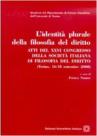 L'identità plurale della filosofia del diritto (Quaderni Dip. di Scienze Giuriche Torino) Law