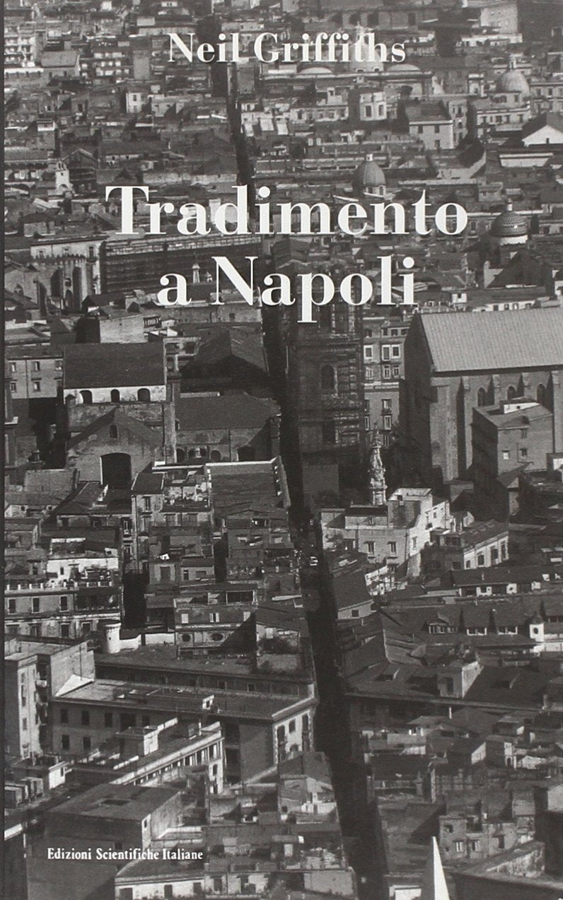 Tradimento a Napoli (Sguardi su Napoli. Una città narrata da) Contemporary literature