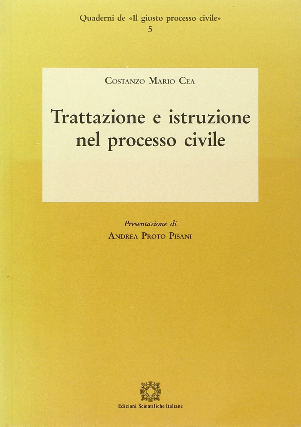 Trattazione e istruzione nel processo civile (Quaderni de «Il giusto processo civile») Law