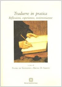 Tradurre in pratica. Riflessioni, esperienze, testimonianze Social Sciences