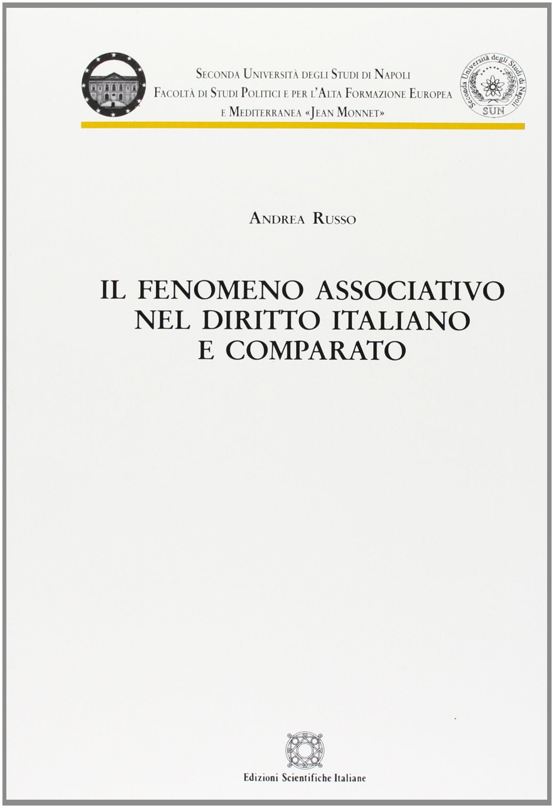 Il fenomeno associativo nel diritto italiano e comparato (Univ. Napoli) Law