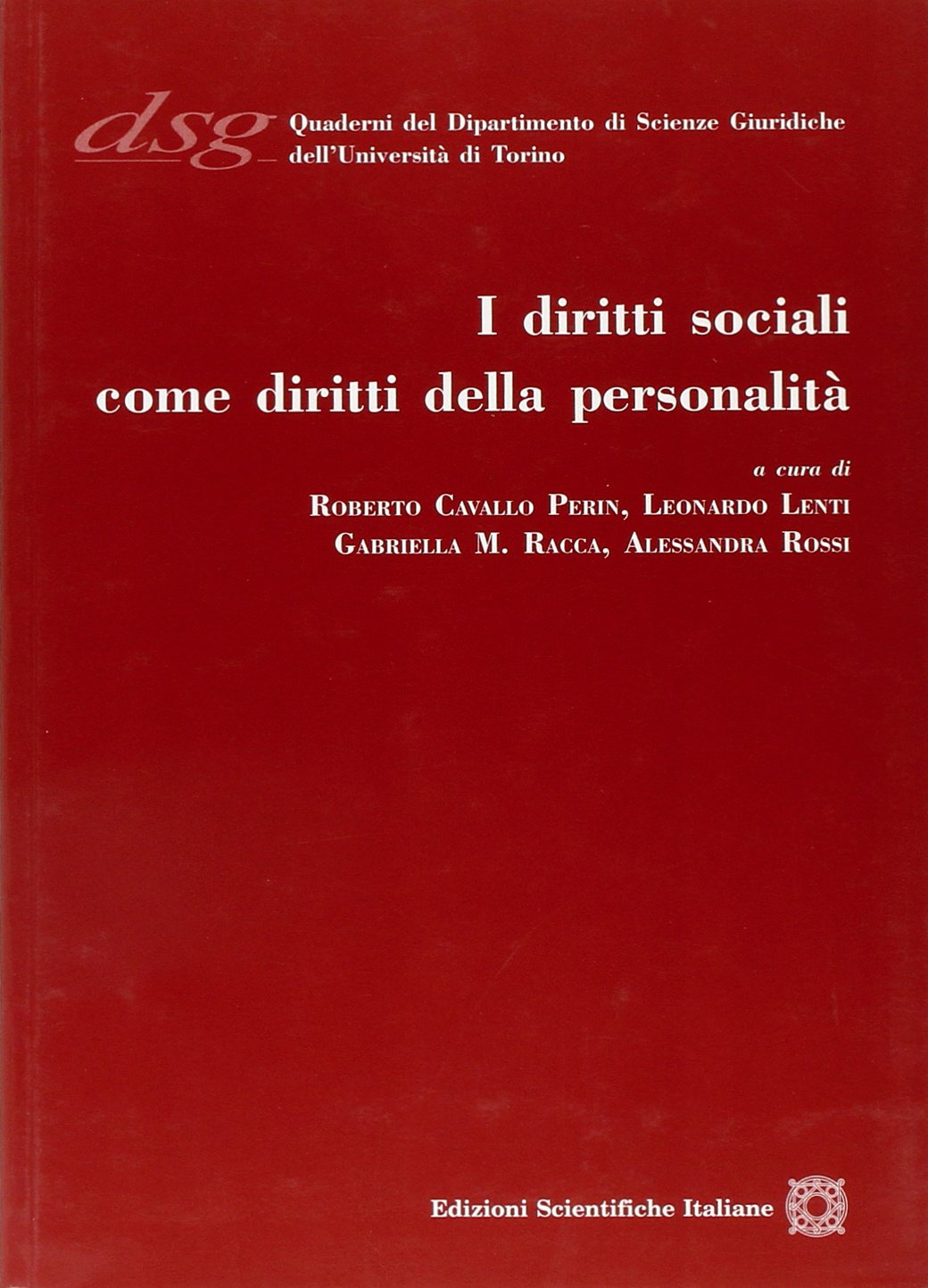 I diritti sociali come diritti della personalità (Quaderni Dip. di Scienze Giuriche Torino) Law