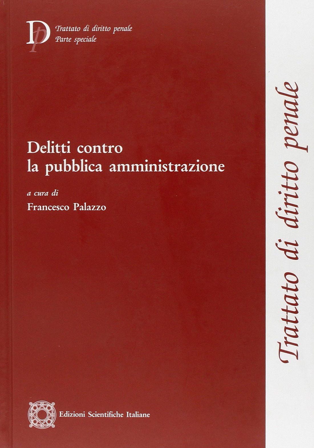 Delitti contro la pubblica amministrazione (Trattato di diritto penale) Law
