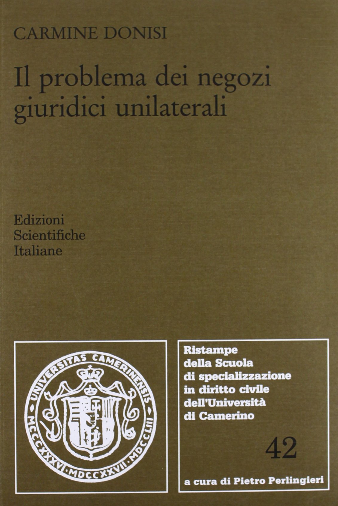 Il problema dei negozi giuridici unilaterali (Scuola special. dir. civile-Univ.Camerino) Law