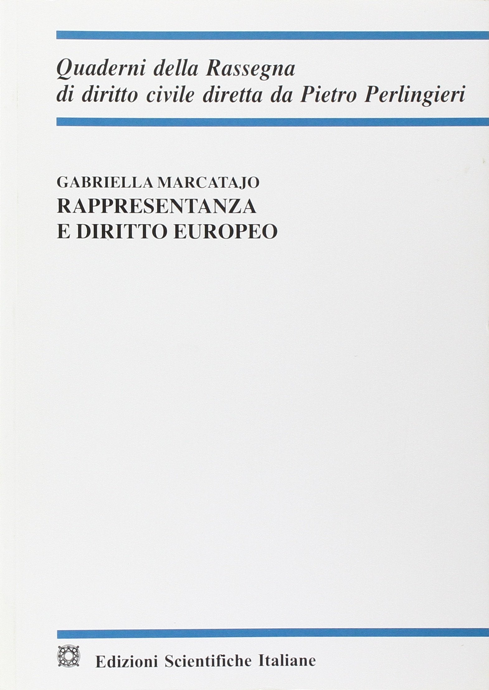 Rappresentanza e diritto europeo (Quaderni della Rassegna di diritto civile) Law