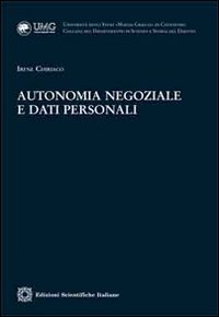 Autonomia negoziale e dati personali (Univ. Catanzaro «Magna Graecia») Law