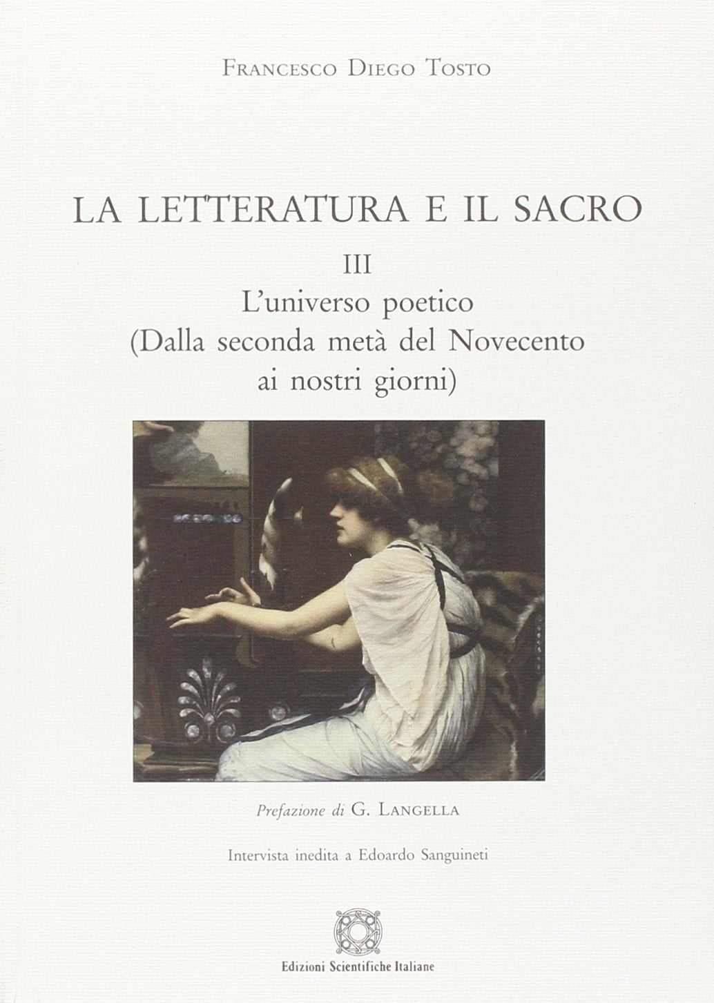 La letteratura e il sacro. L'universo poetico (dalla seconda metà del novecento ai nostri giorni) (Vol. 3) Contemporary literature