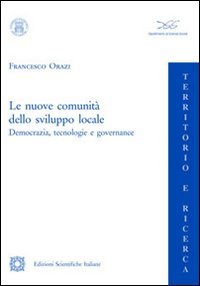 Le nuove comunità dello sviluppo locale (Territorio e ricerca) Books
