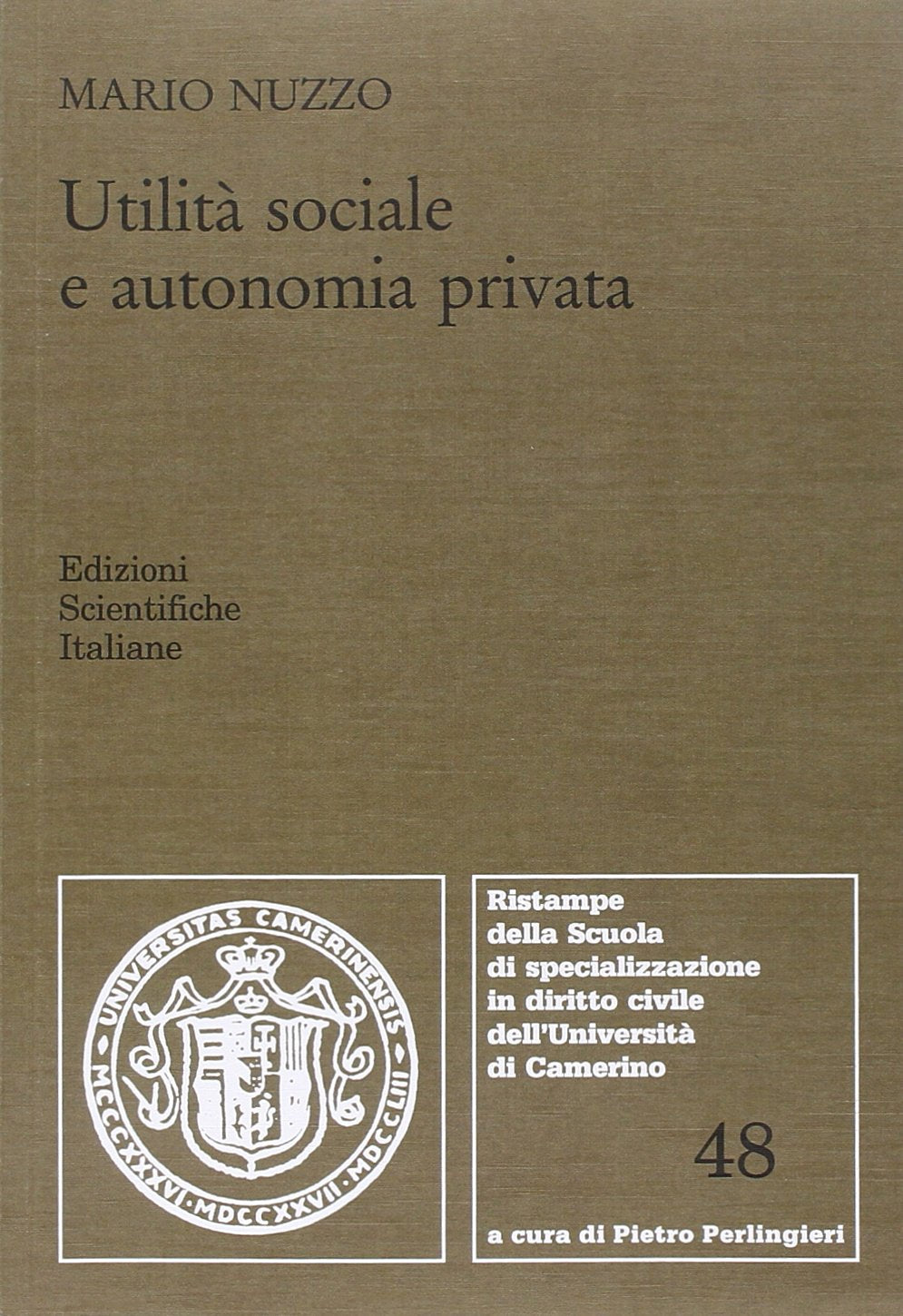 Utilità sociale e autonomia privata (Univ. Camerino) Books