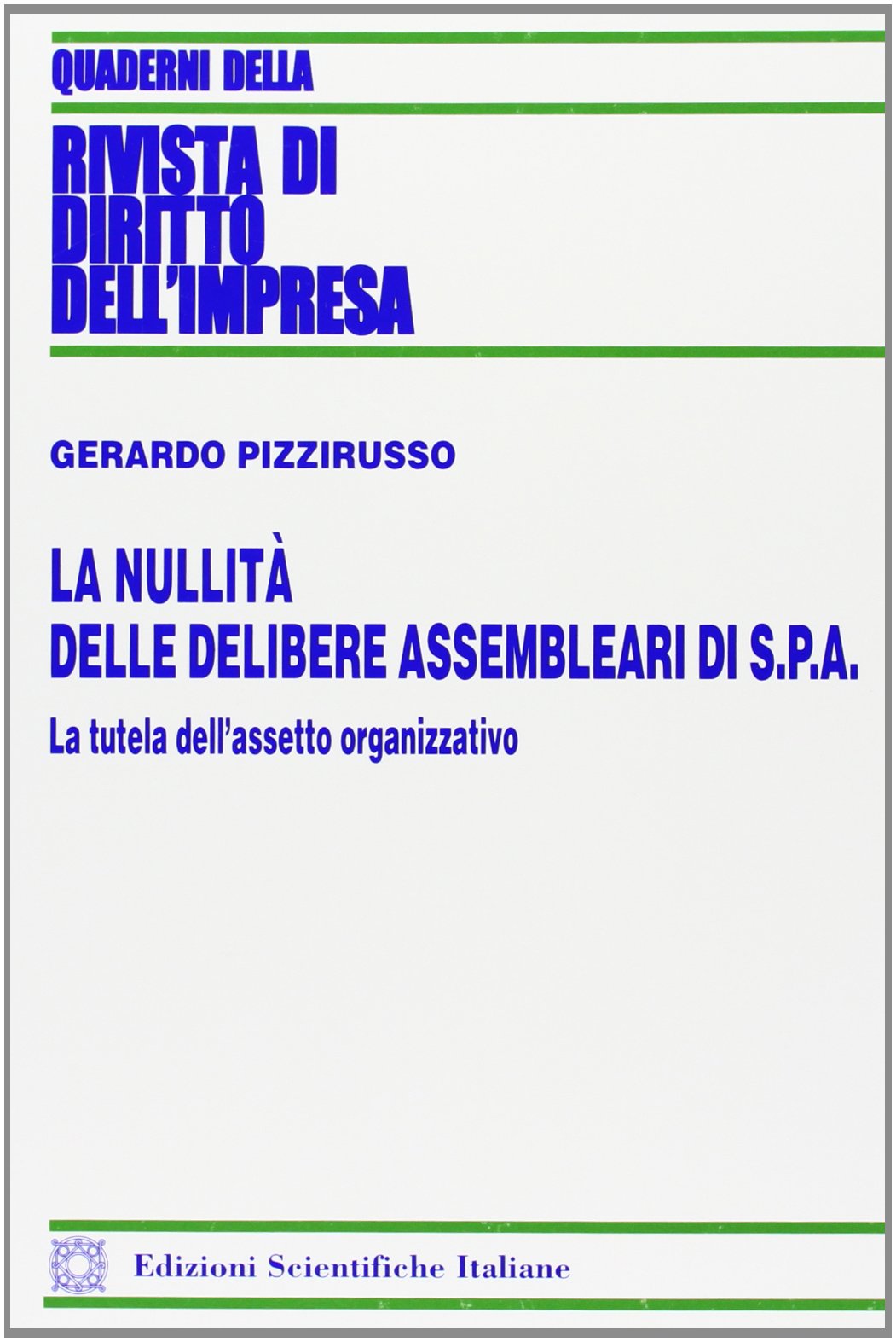 La nullità delle delibere assembleari di S.p.a. (Quaderni della Rivista di diritto dell'impresa) Law