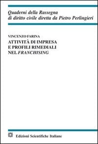 Attività di impresa e profili rimediali nel franchising (Quaderni della Rassegna di diritto civile) Law