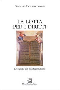 La lotta per i diritti. Le ragioni del costituzionalismo Law