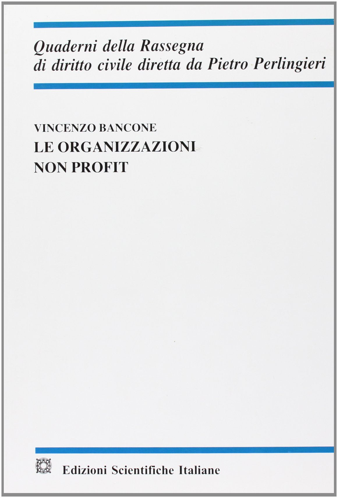 Le organizzazioni non profit (Quaderni della Rassegna di diritto civile) Law