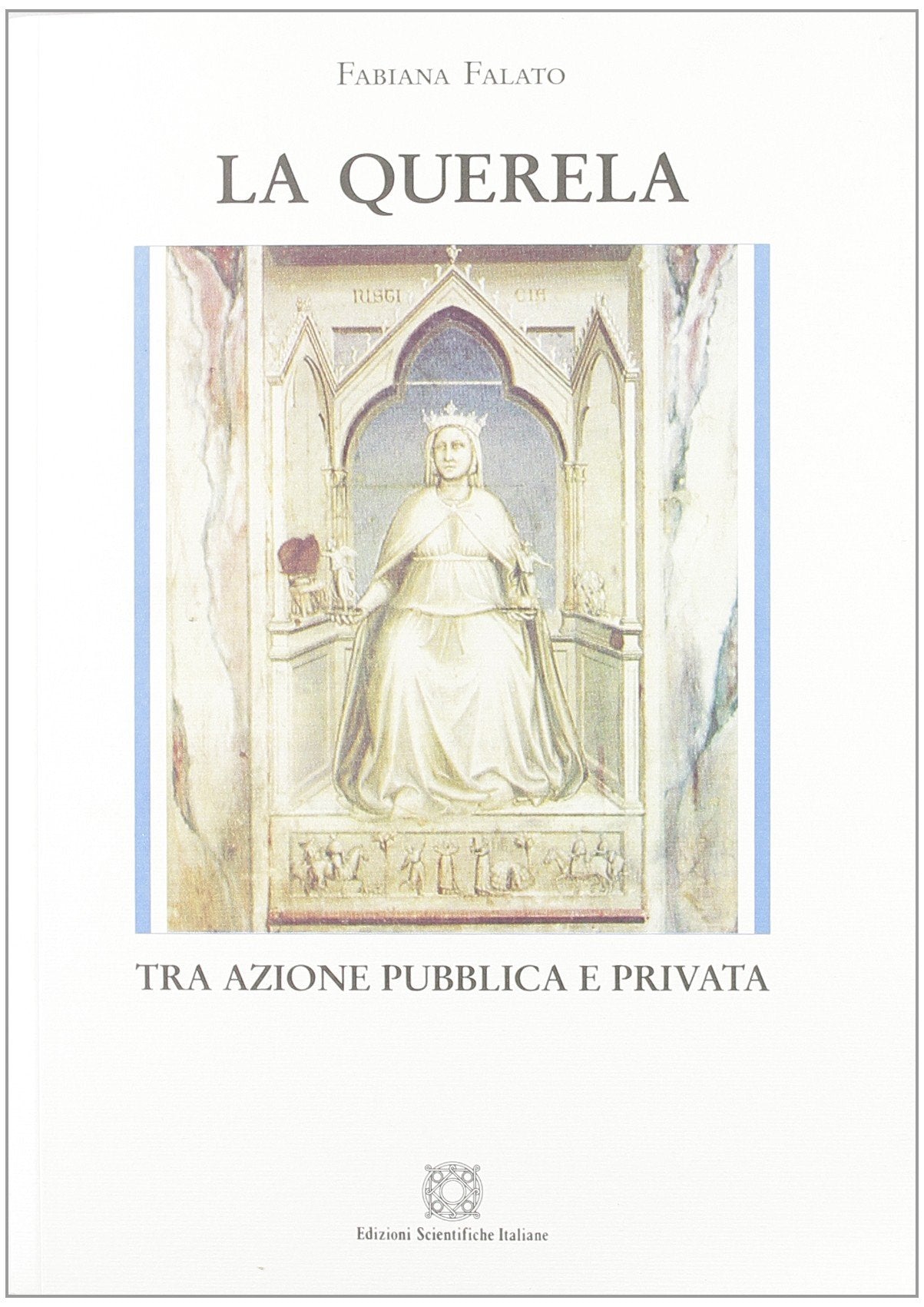 La Querela. Tra Azione Pubblica E Privata Law