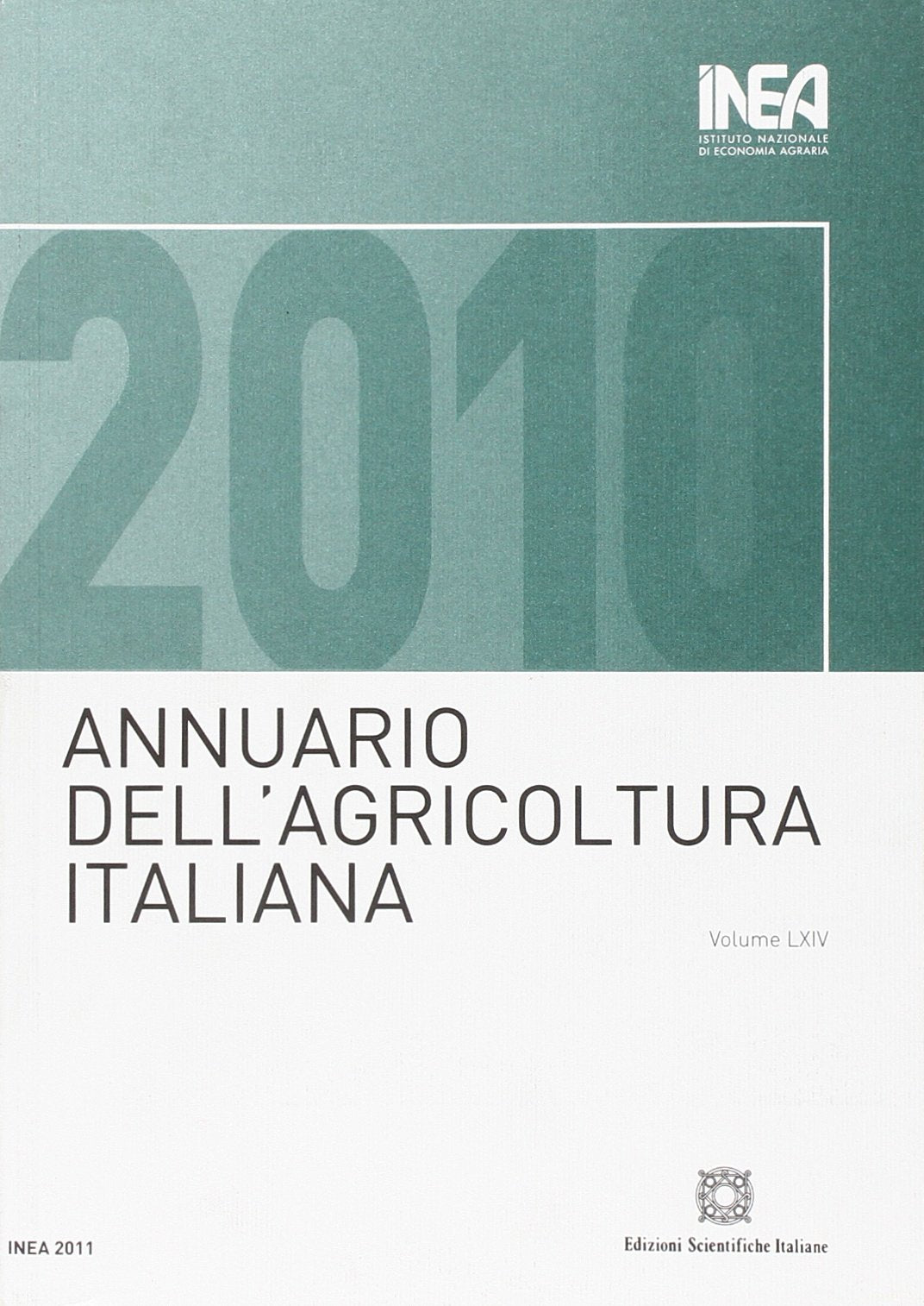Annuario INEA dell'agricoltura italiana. Con CD-ROM (2010) (Vol. 64) (I quaderni di «Le radici e il futuro») Business, Finance & Career