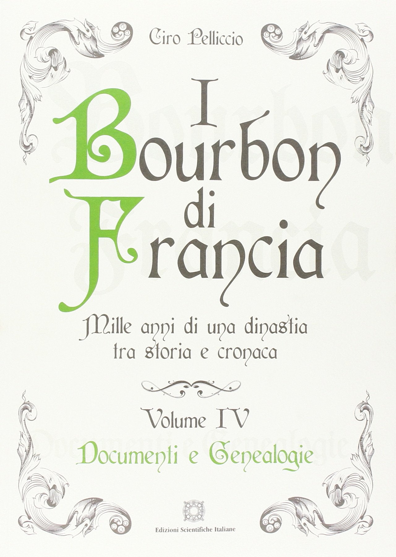 I Bourbon di Francia. Mille anni di una dinastia tra storia e cronaca Politics & History