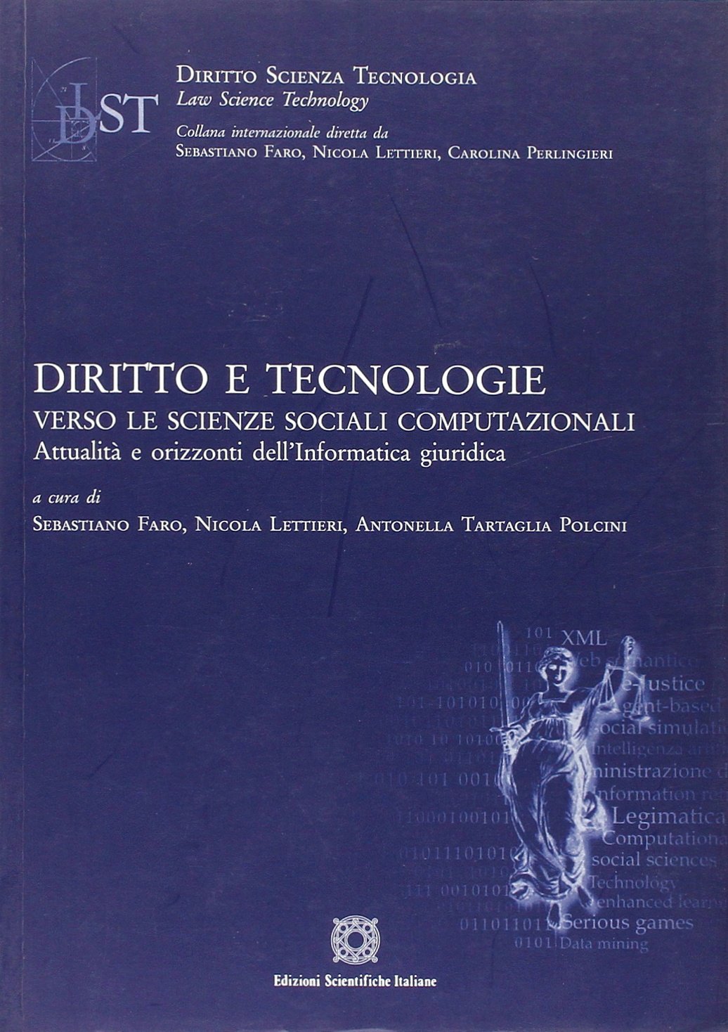 Diritto e tecnologie. Verso le scienze sociali computazionali. Attualità e orizzonti dell'informatica giuridica (Diritto scienza tecnologia law science) Law
