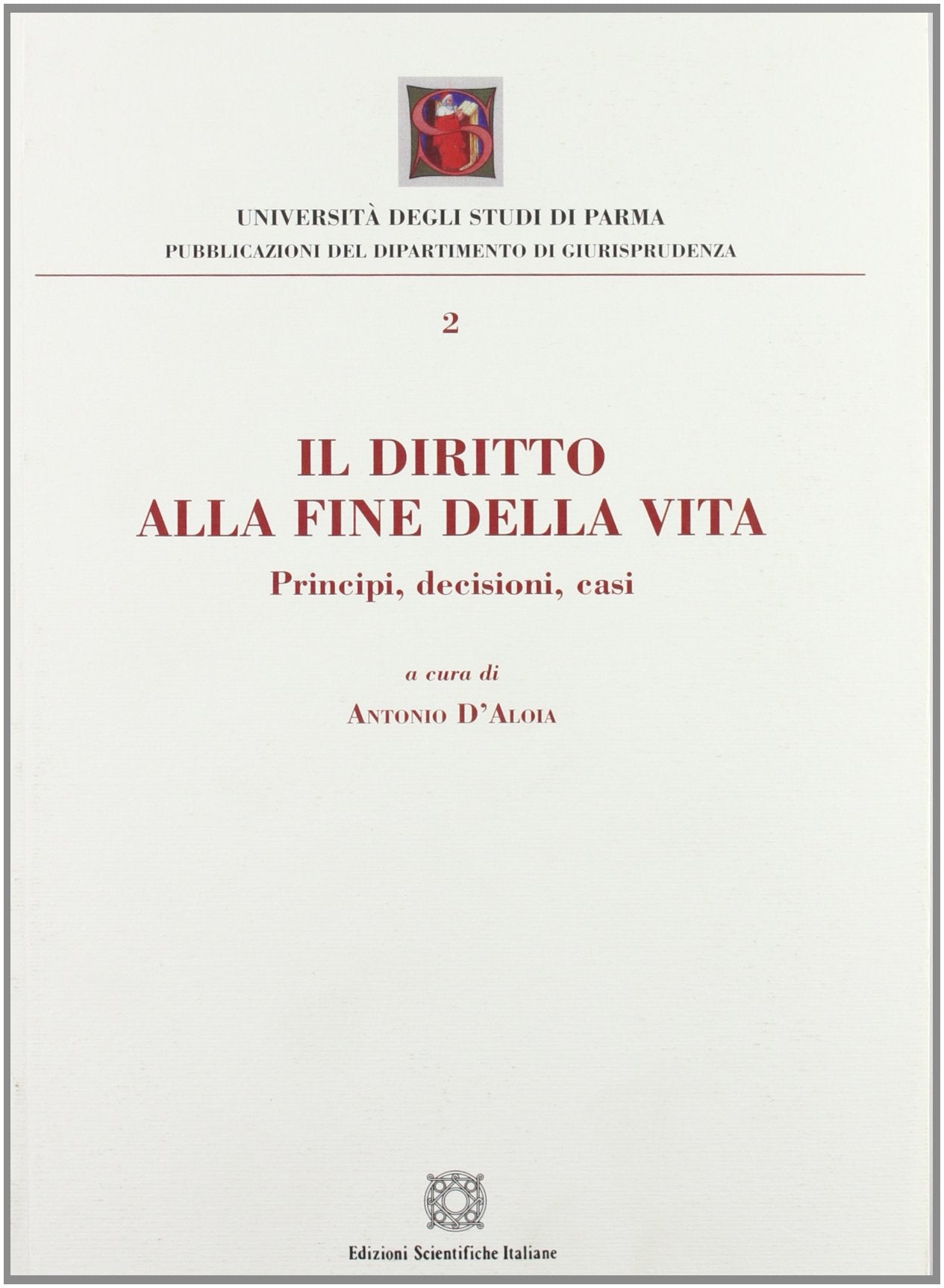 Il diritto alla fine della vita (Univ. Parma-Facoltà di giurisprudenza) Law
