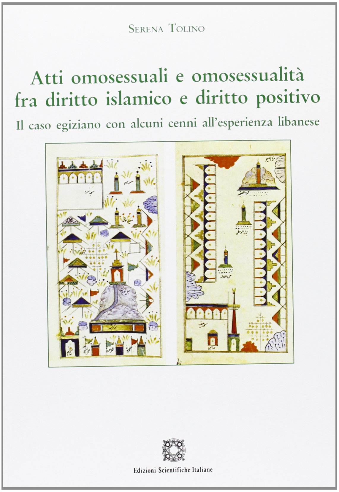Atti omosessuali e omosessualità fra diritto islamico e diritto positivo (Cultura arabo-islamica) Law