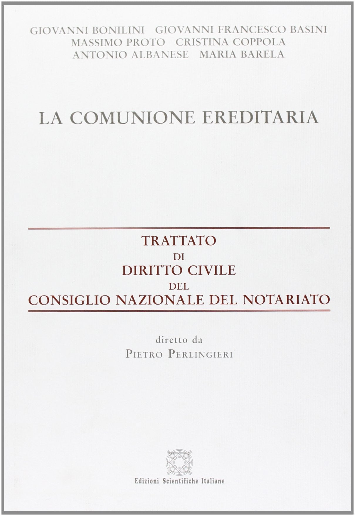 La comunione ereditaria (Trattato dir. civ. Cons. naz. notariato) Law