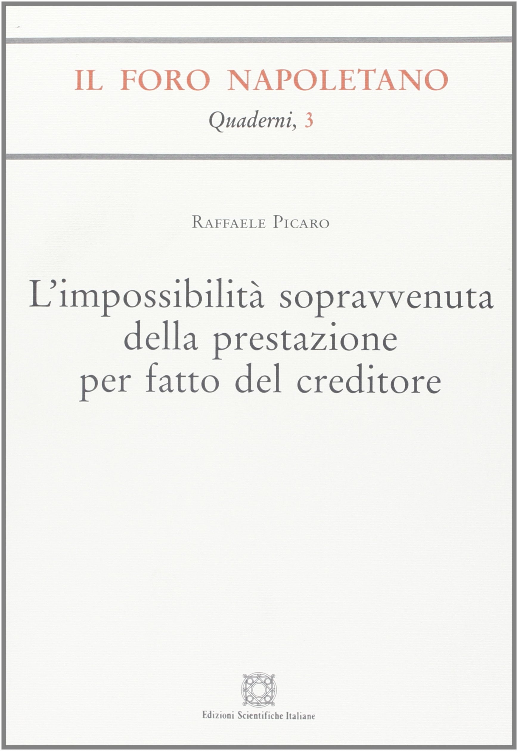 L'impossibilitã€ Sopravvenuta Della Prestazione Per Fatto Del Creditore Law