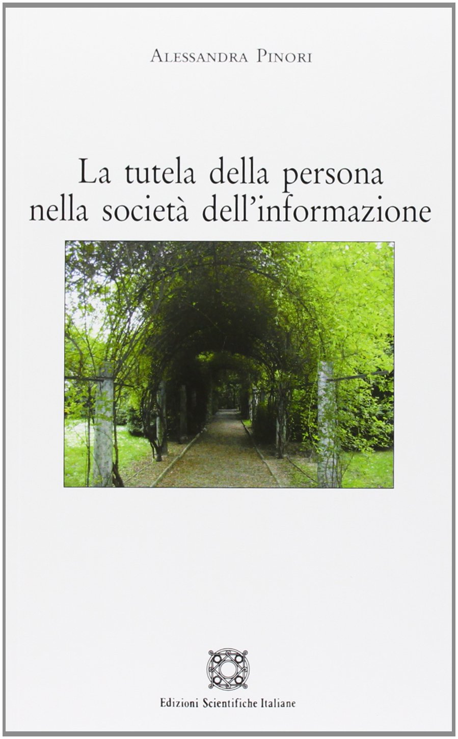 La tutela della persona nella società dell'informazione book