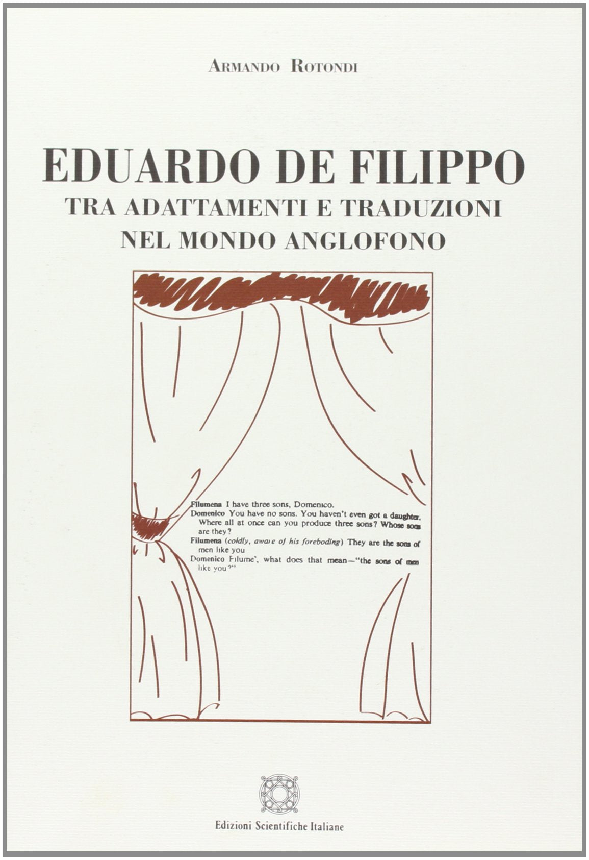 Eduardo De Filippo tra adattamenti e traduzioni nel mondo anglofono (La scrittura teatrale. Studi e testi) Contemporary literature