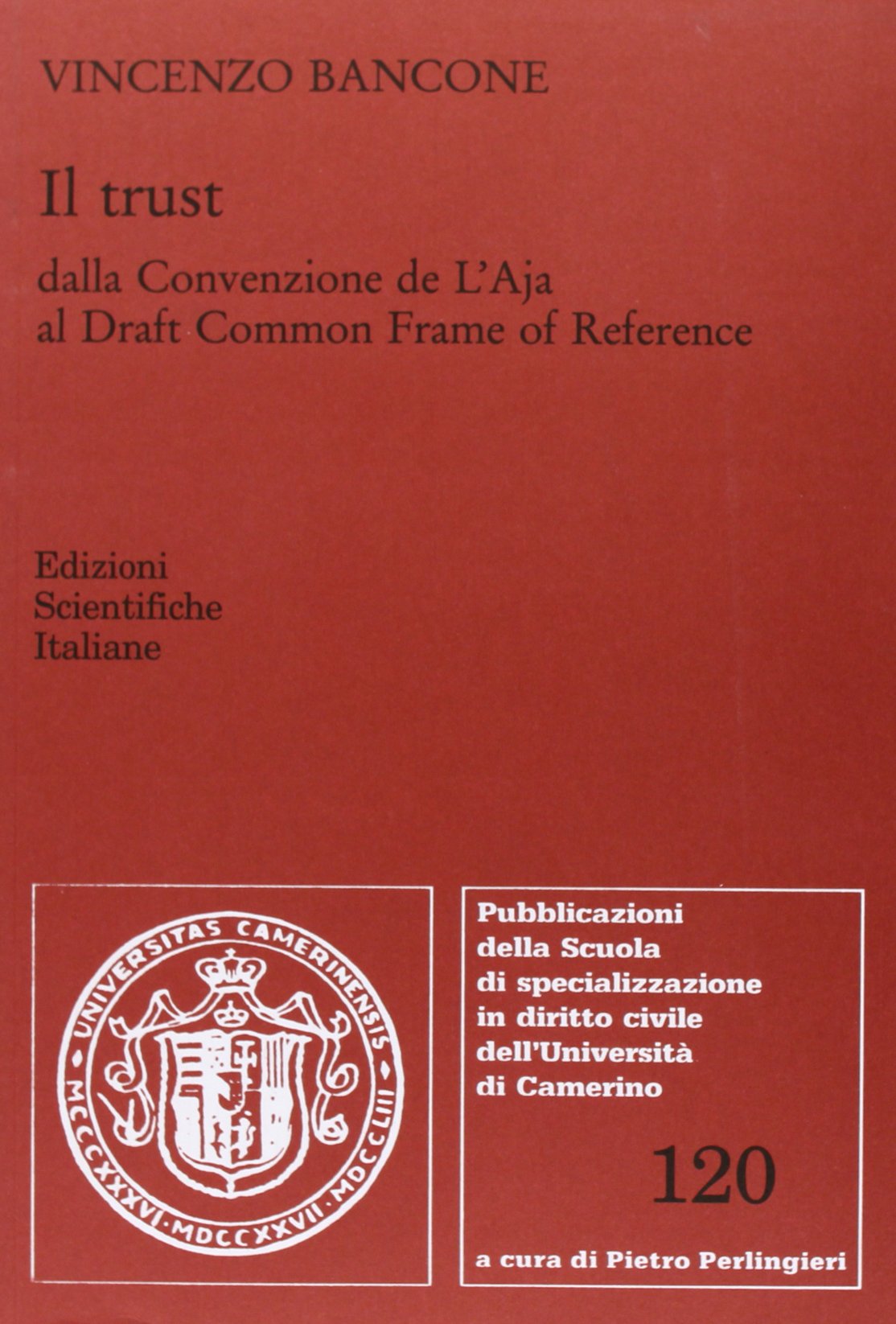 Il trust della Convenzione de L'Aja al Draft common frame of reference (Univ. Camerino) Law