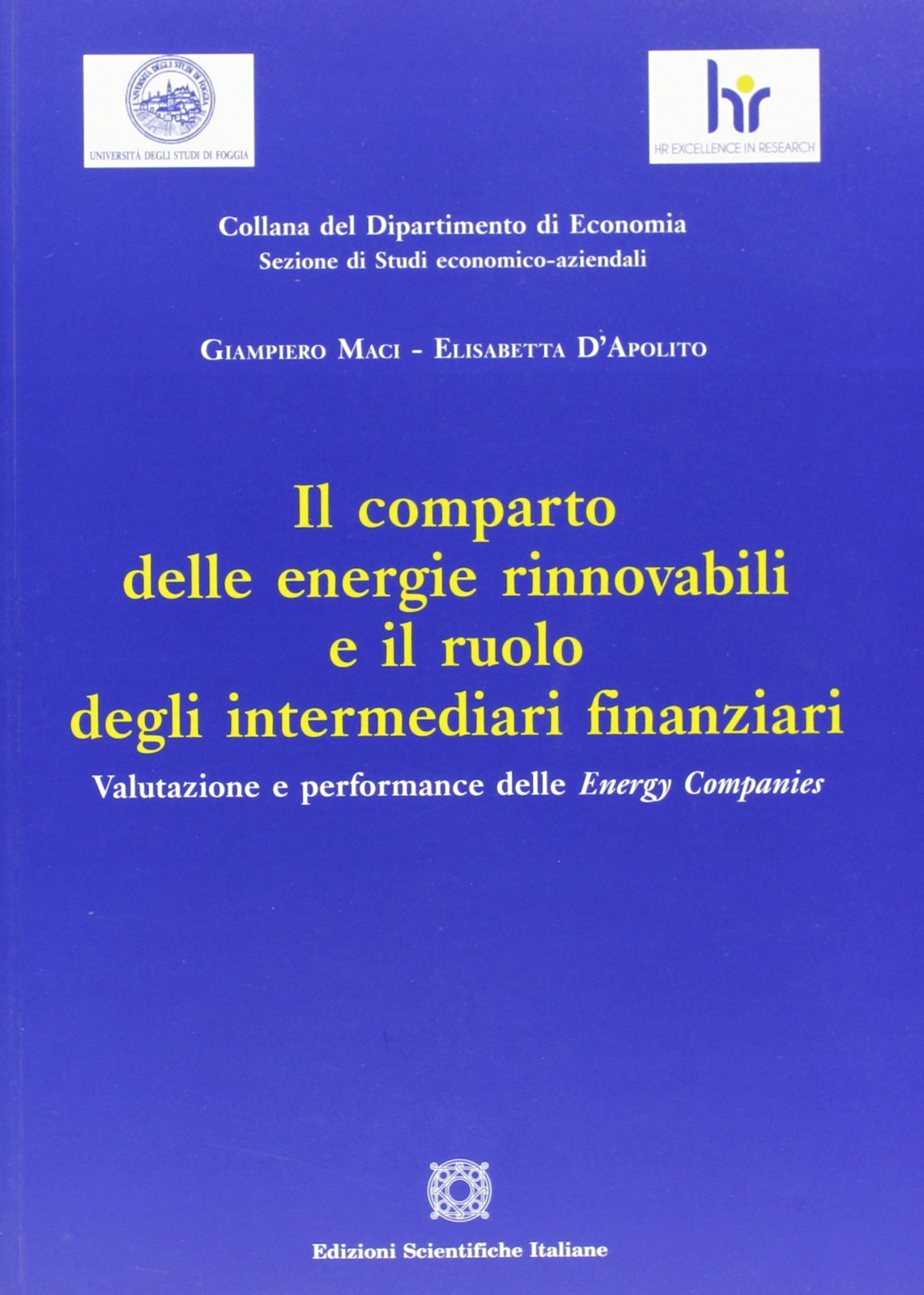 Il comparto delle energie rinnovabili e il ruolo degli intermediari finanziari (Dip. economia. Sez. economico-aziendali) Business, Finance & Career