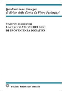 La circolazione dei beni di provenienza donativa (Quaderni della Rassegna di diritto civile) Law
