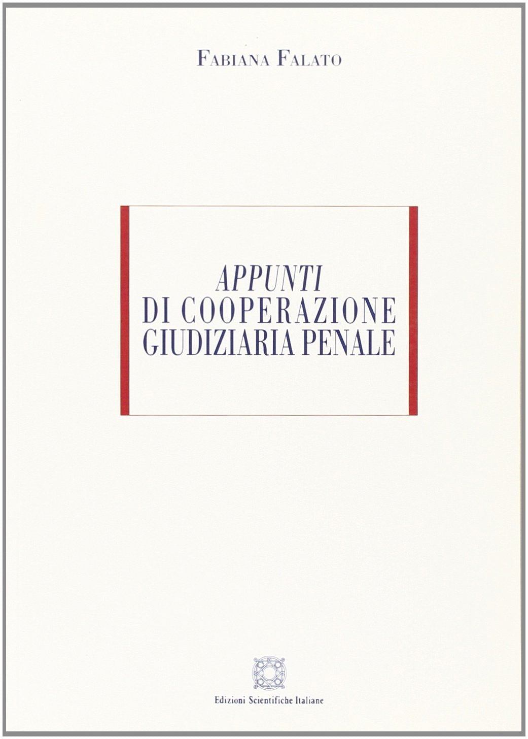 Appunti di cooperazione giudiziaria penale Law