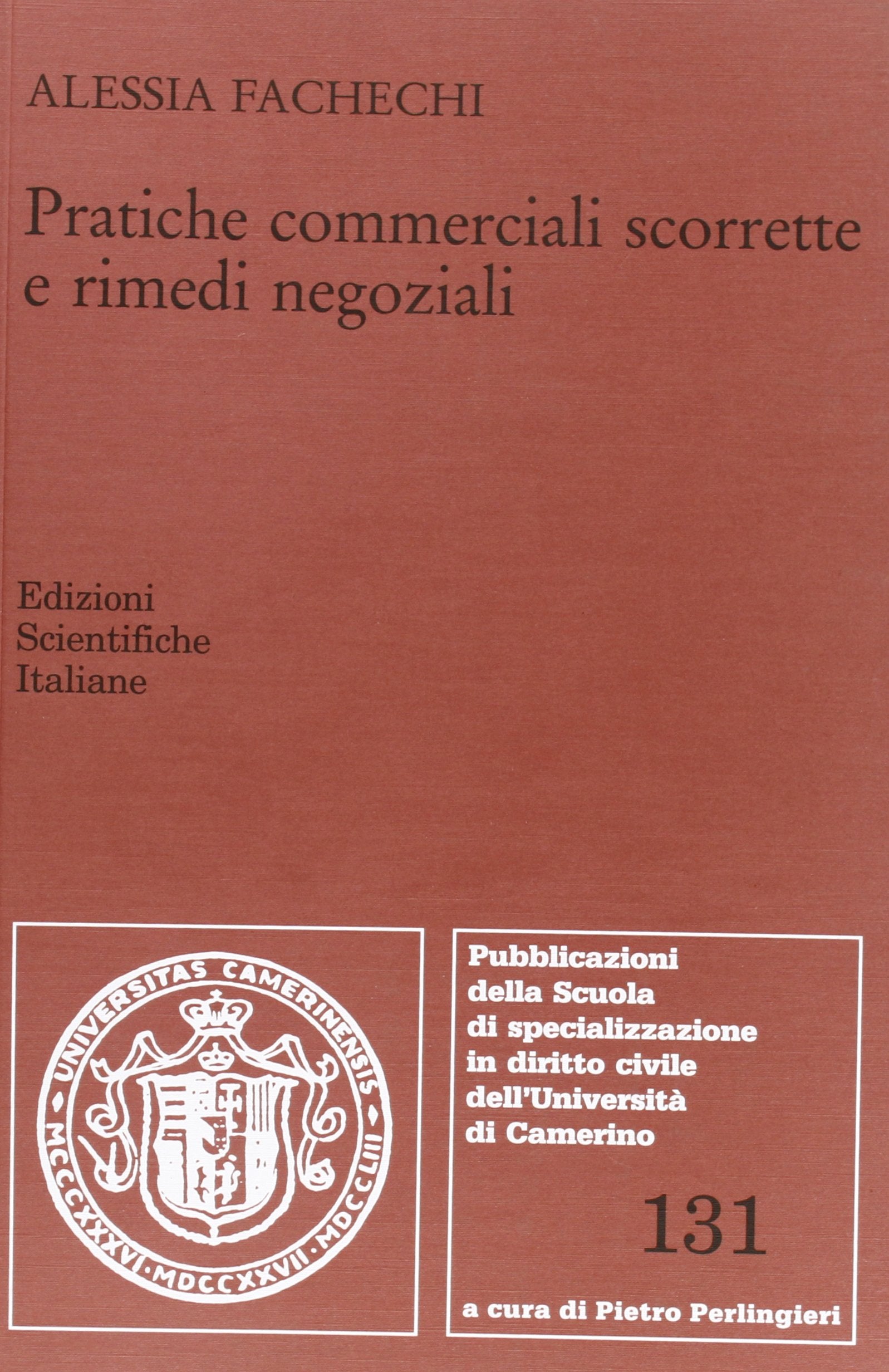 Pratiche commerciali scorrette e rimedi negoziali (Univ. Camerino) Law