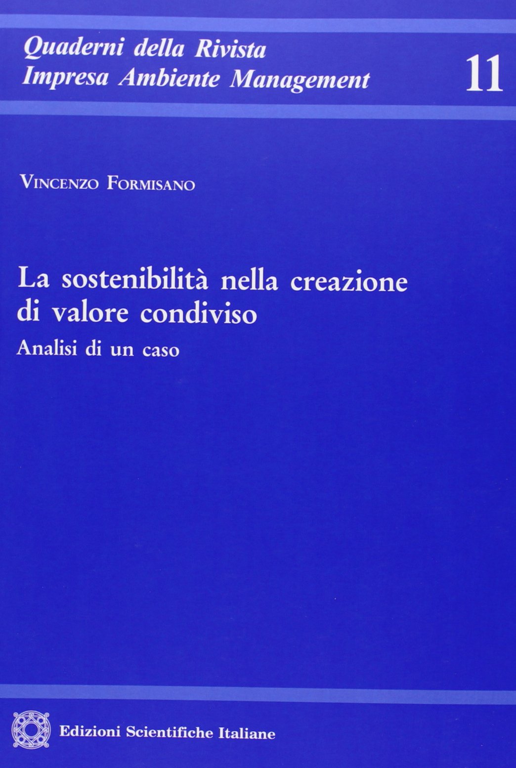 La sostenibilità nella creazione di valore condiviso Business, Finance & Career