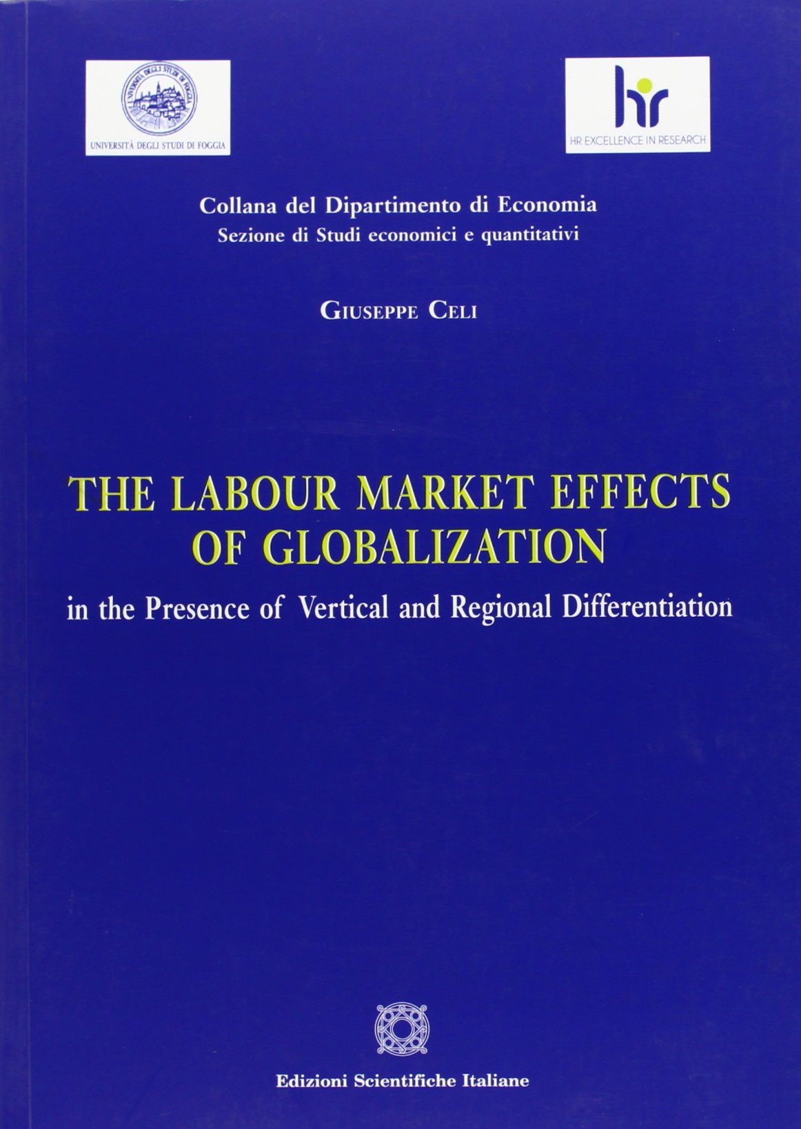 The Labour Market Effects of Globalization in the Presence of Vertical and Regional Differentiation Business, Finance & Career
