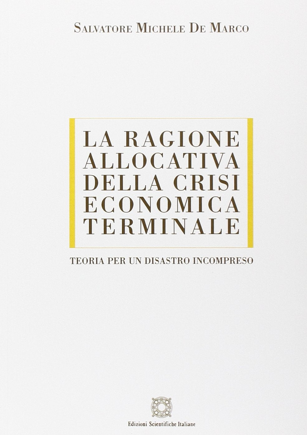 La ragione allocativa della crisi economica terminale (ESI-UNI) Business, Finance & Career