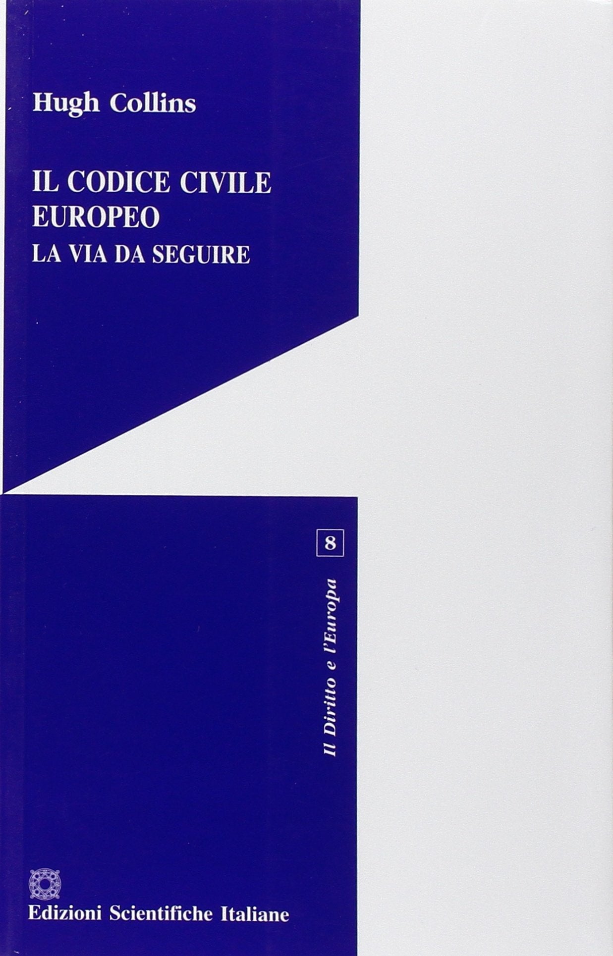 Product Image: Il codice civile europeo (Il diritto e l'Europa)