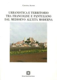 Urbanistica e territorio tra Francolise e Pantuliano dal Medioevo all'età moderna (Civiltà e radici di terra di lavoro) Architecture