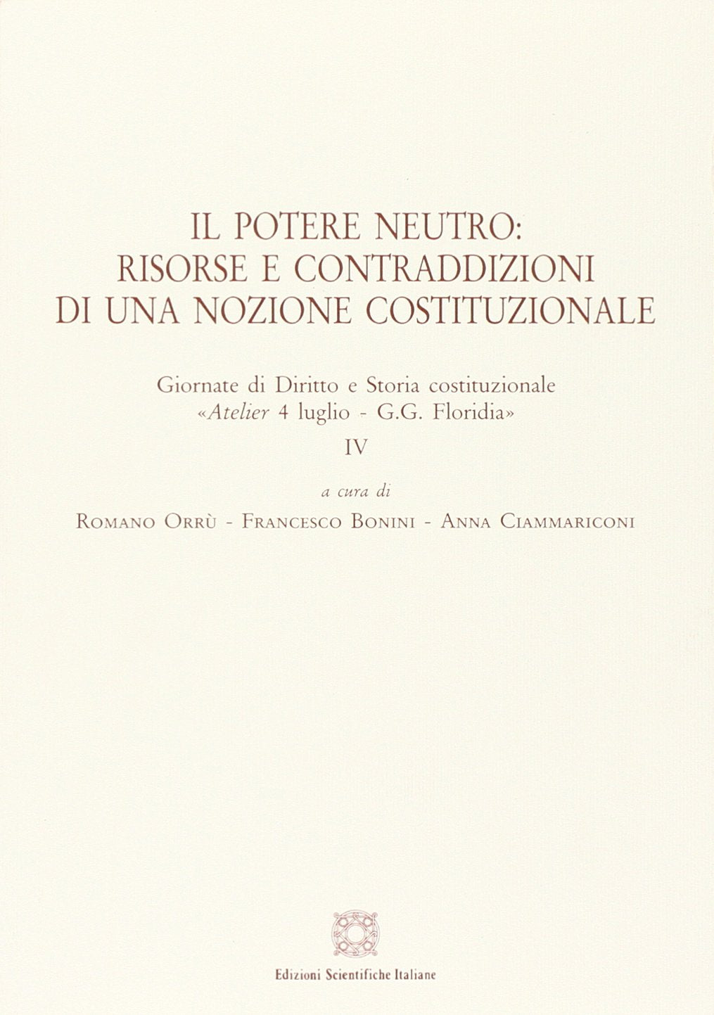 Il potere neutro. Risorse e contraddizioni di una nozione costituzionale Law