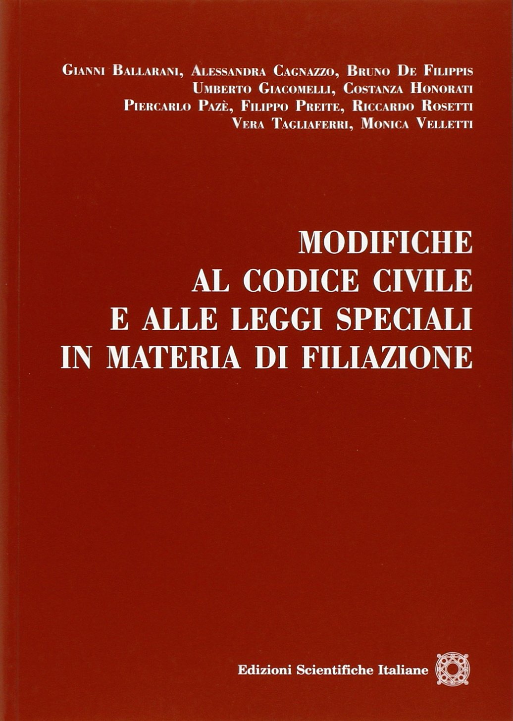 Modifiche al codice civile e alle leggi speciali in materia di filiazione Law